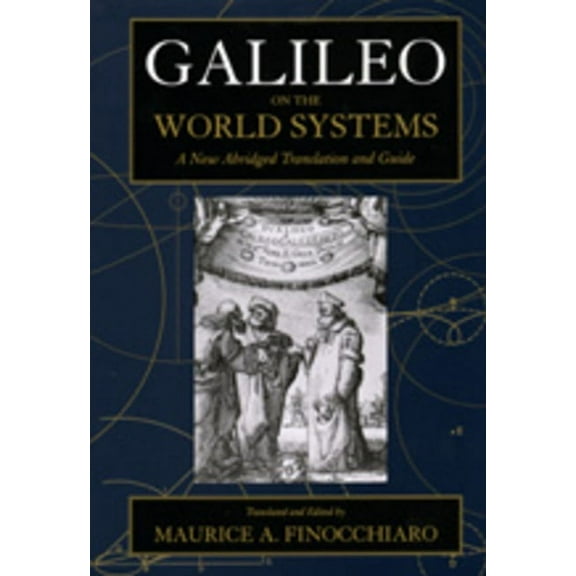 Galileo on the World Systems: A New Abridged Translation and Guide, (Paperback)