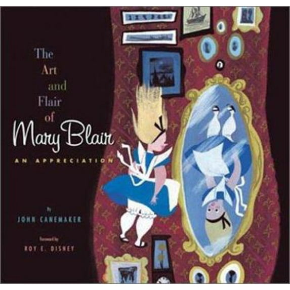 Pre-Owned The Art and Flair of Mary Blair (Hardcover) 0786853913 9780786853915