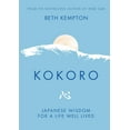 thumbnail image 1 of Kokoro: Japanese Wisdom for a Life Well Lived, 1 of 2