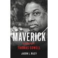 thumbnail image 1 of Pre-Owned Maverick: A Biography of Thomas Sowell (Hardcover) 1541619684 9781541619685, 1 of 1
