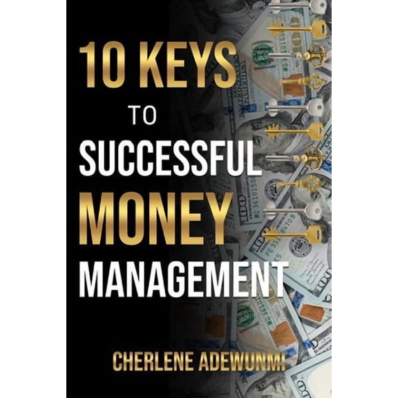10 Keys to Successful Money Management, (Paperback)