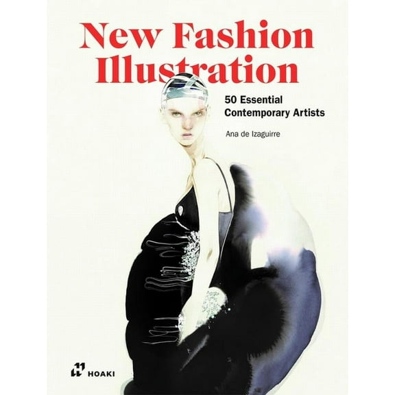 New Fashion Illustration.: 50 Essential Contemporary Artists (Hardcover)