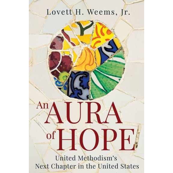 An Aura of Hope: United Methodism's Next Chapter in the United States, (Paperback)