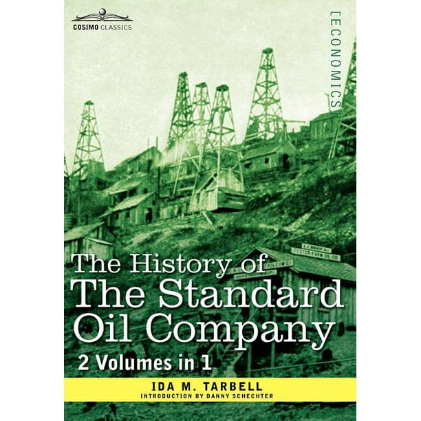 The History of the Standard Oil Company ( 2 Volumes in 1) (Hardcover