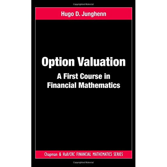 Pre-Owned Option Valuation: A First Course in Financial Mathematics (Chapman and Hall/CRC Financial Mathematics Series), 9781439889114, 1439889112, Hardcover, 1 edition
