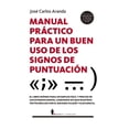 thumbnail image 1 of Libro Manual Practico Para Un Buen Uso De Los Signos De Puntuacion Tapa Blanda, Autor Jose Carlos Aranda, Editorial Berenice, 1 of 2