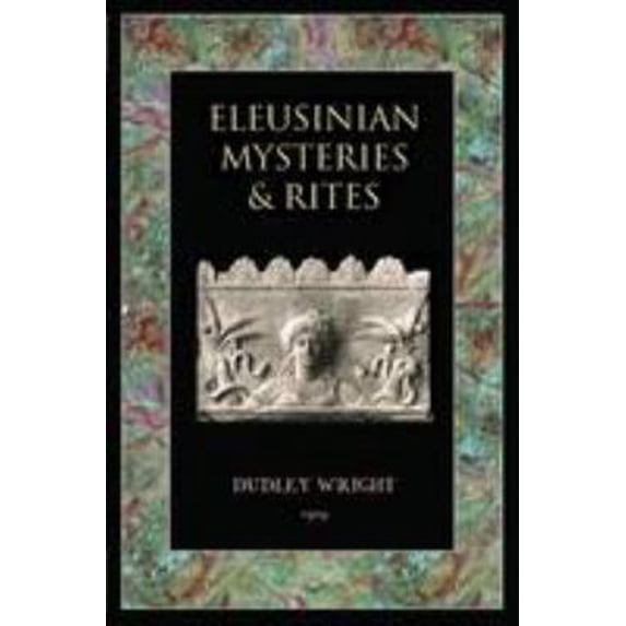 Pre-Owned Eleusinian Mysteries & Rites (Paperback) 190662142X 9781906621421