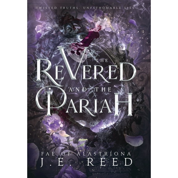 The Fae of AlastrÃona The Revered and the Pariah, Book 2, (Hardcover)