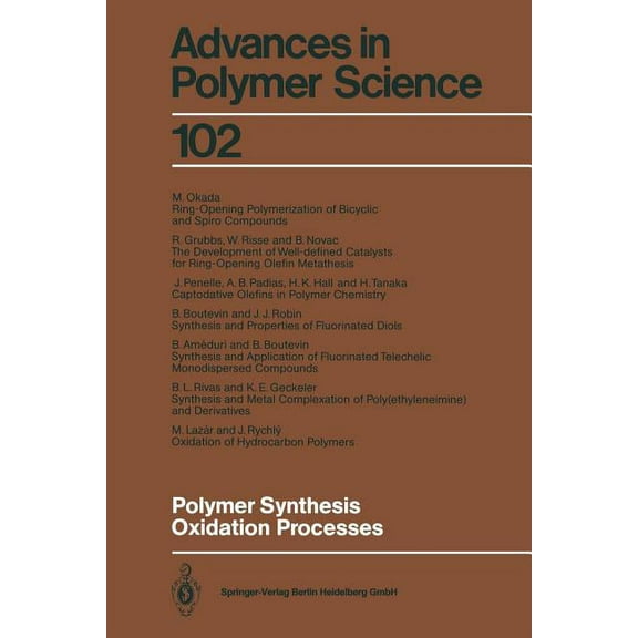 Advances in Polymer Science Polymer Synthesis Oxidation Processes, Book 102, (Paperback)