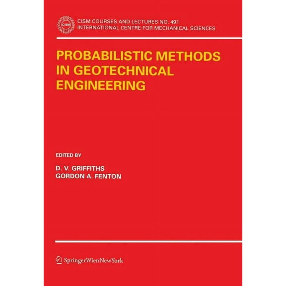 CISM International Centre for Mechanical Probabilistic Methods in Geotechnical Engineering, Book 491, (Paperback)