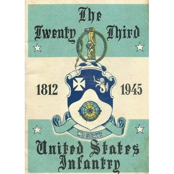 History of the Twenty-Third United States Infantry 1812-1945, (Paperback)