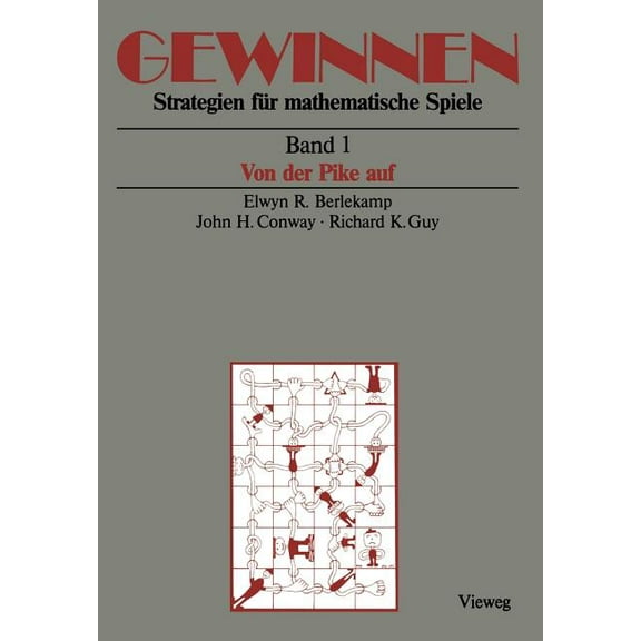 Mathematik Gewinnen Strategien FÃ¼r Mathematische Spiele: Band 1 Von Der Pike Auf, (Paperback)