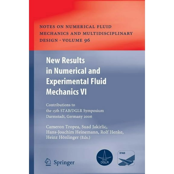 Notes on Numerical Fluid Mechanics and M New Results in Numerical and Experimental Fluid Mechanics VI: Contributions to the 15th Stab/Dglr Symposium Darmstadt, G, Book 96, (Paperback)