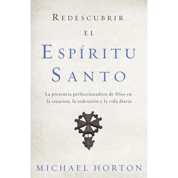 El Redescubrir el Esp��ritu Santo: La presencia perfeccionadora de Dios en la creaci��n, la , (Paperback)