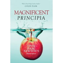 Magnificent Principia: Exploring Isaac Newton's Masterpiece, (Paperback)