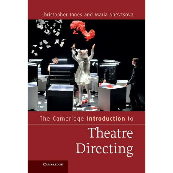 Cambridge Introductions to Literature (H The Cambridge Introduction to Theatre Directing, (Hardcover)