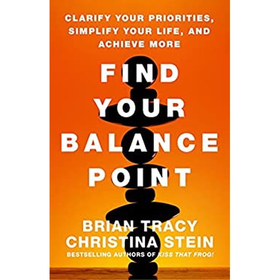 Pre-Owned Find Your Balance Point: Clarify Your Priorities, Simplify Your Life, and Achieve More (Hardcover) 1626565724 9781626565722