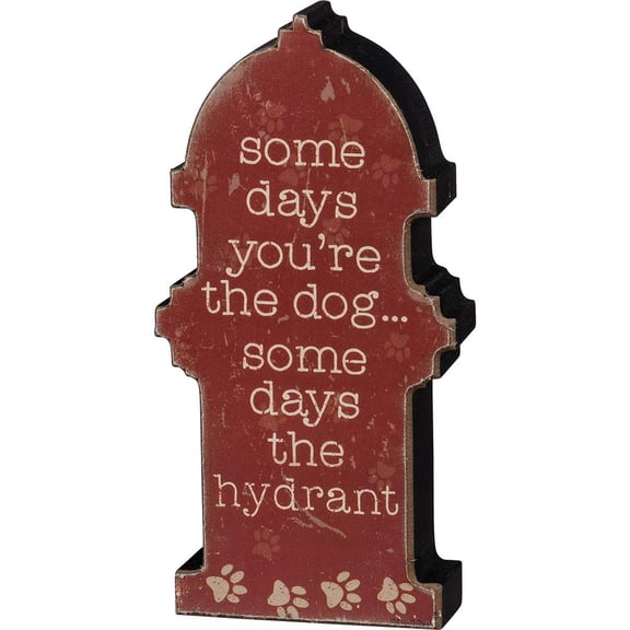 Primitives by Kathy Chunky Sitter - Some Days You're The Hydrant