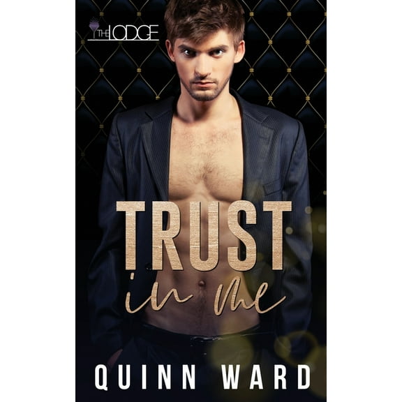 Lodge: Trust in Me: An M/M Daddy Romance (Paperback)