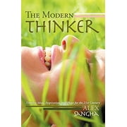 The Modern Thinker: Timeless Ideas, Inspiration, and Hope for the 21st Century  Paperback  1468508857 9781468508857 Alex Sangha