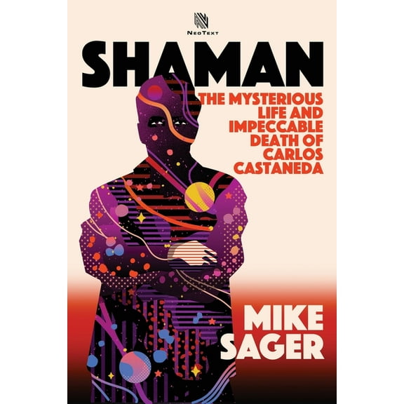 Shaman: The Mysterious Life and Impeccable Death of Carlos Castaneda, (Paperback)