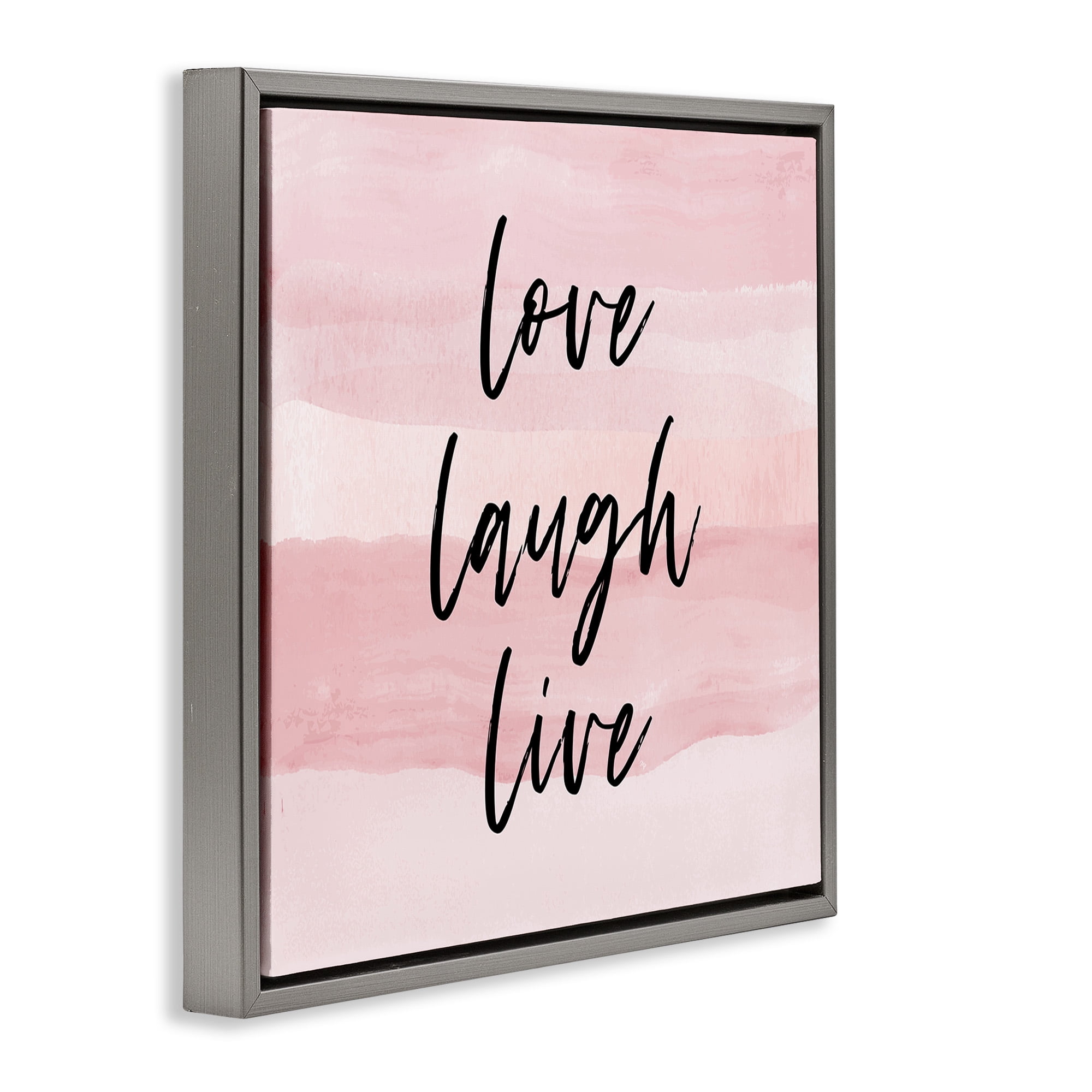 Stupell Industries Pink Love Laugh Live Phrase Inspirational Painting Gray Floater Framed Canvas Art Print Wall Art, 25 x 25
