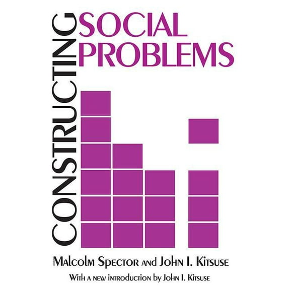 Constructing Social Problems, (Paperback)