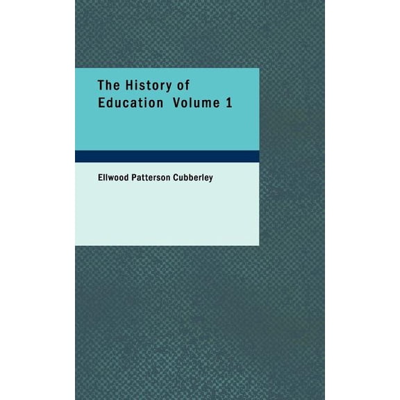 The History of Education, Volume 1 (Paperback)