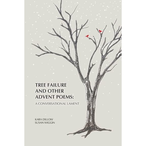 Tree Failure and Other Advent Poems: A Conversational Lament, (Paperback)