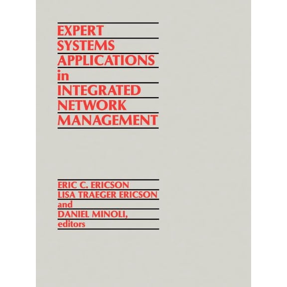Artech House Telecommunication Library Expert Systems Applications in Integrated Network Management, (Paperback)