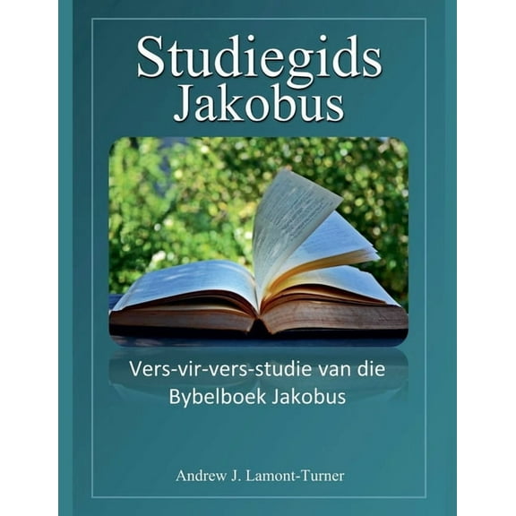 Antieke Woorde Bybelstudiereeks Studiegids: Jakobus, (Paperback)
