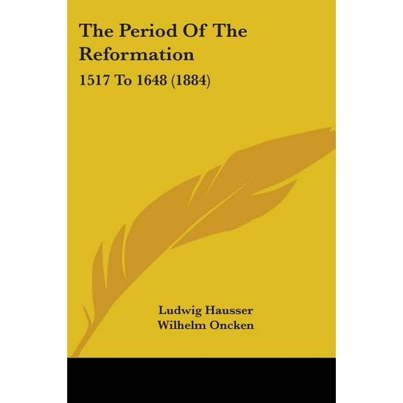 The Period Of The Reformation (Paperback)