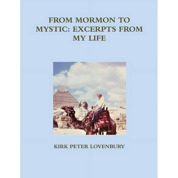 From Mormon to Mystic, Excerpts from My Life, (Paperback)