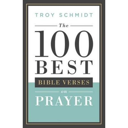 The 100 Best Bible Verses on Prayer - eBook (Some Of The Best Bible Verses)
