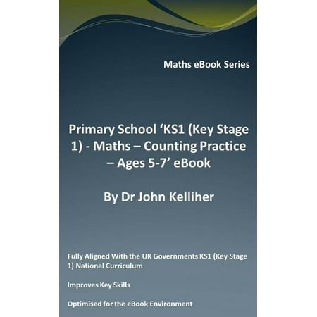 Primary School ‘KS1 (Key Stage 1) - Maths - Counting Practice – Ages 5-7’ eBook -