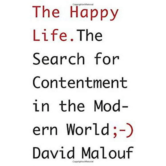 The Happy Life : The Search for Contentment in the Modern World 9780307907714 Used / Pre-owned