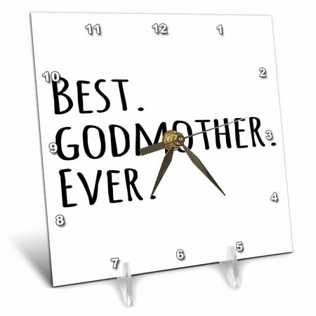 3dRose Best Godmother Ever - Gifts for God mothers or Godmoms - god mom - godparents - black text, Desk Clock, 6 by