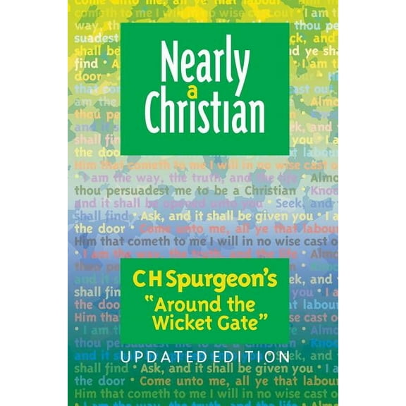 Nearly a Christian: Updated Edition of ''Around the Wicket Gate'' (Paperback)