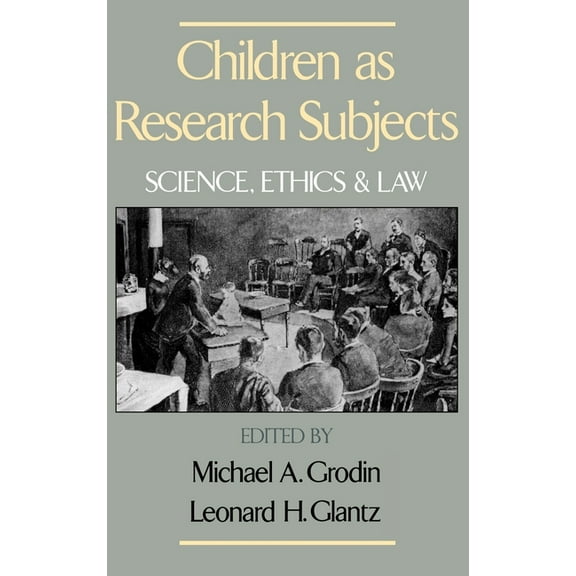 Children as Research Subjects: Science, Ethics, and Law, (Hardcover)