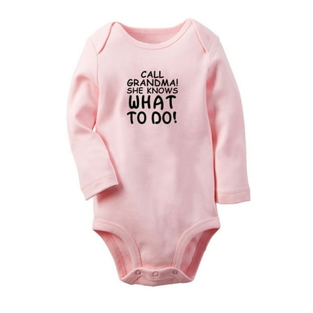 

Call Grandma She Knows What to Do Funny Rompers Newborn Baby Unisex Bodysuits Infant Jumpsuits Toddler 0-12 Months Kids Long Sleeves Oufits (Pink 0-6 Months)