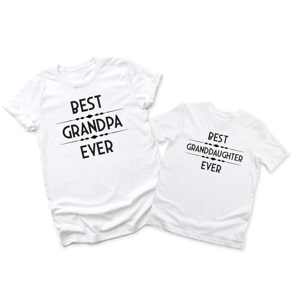 Best Grandpa Ever Men's T-Shirt Best Granddaughter Ever Kids Toddler Shirt Youth Baby