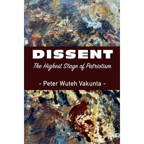 Dissent: The Highest Stage of Patriotism, (Paperback)