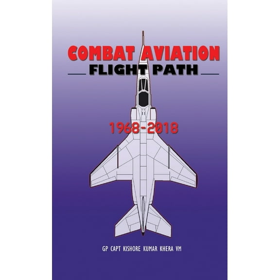 Combat Aviation: Flight Path 1968-2018, (Hardcover)