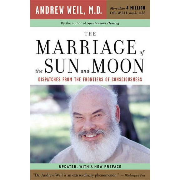 The Marriage of the Sun and Moon: Dispatches from the Frontiers of Consciousness, (Paperback)