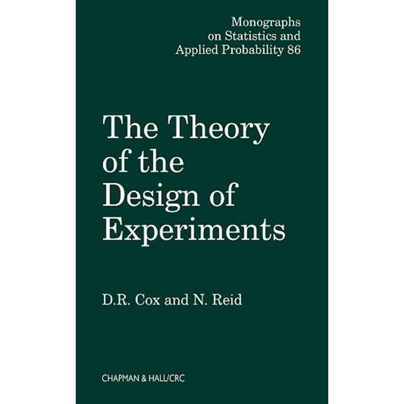Chapman & Hall/CRC Monographs on Sta The Theory of the Design of Experiments, (Hardcover)