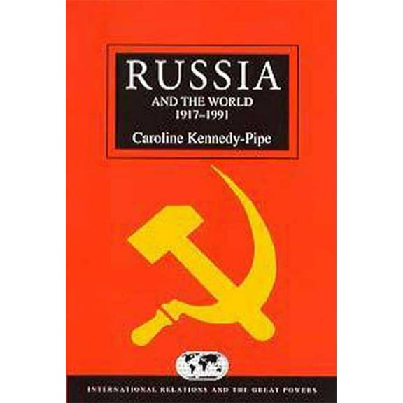 International Relations and the Great Po Russia and the World 1917-1991, (Paperback)
