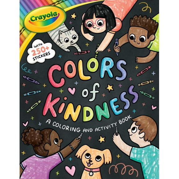 BUZZPOP: Crayola: Colors of Kindness: a Coloring and Activity Book with over 250 Stickers (a Crayola Colors of Kindness Coloring Sticker and Activity Book for Kids) (Paperback)