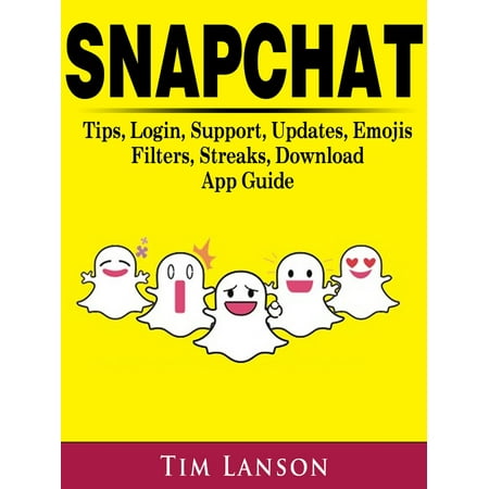 Snapchat Tips, Login, Support, Updates, Emojis, Filters, Streaks, Download App Guide - (Best Emoji App For Texting)