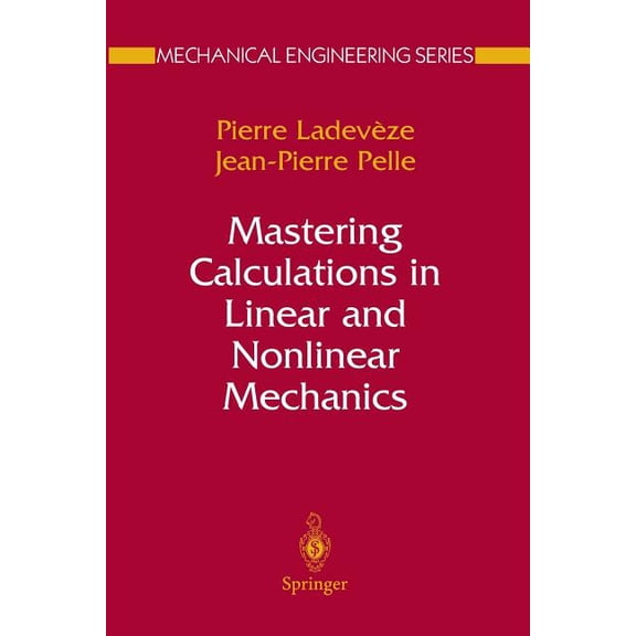 Mechanical Engineering Mastering Calculations in Linear and Nonlinear Mechanics, (Paperback)