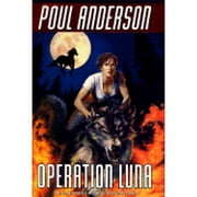 Pre-Owned Operation Luna (Hardcover 9780312867065) by Poul Anderson